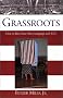 Grassroots: How to Run Your Own Campaign and Win