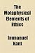 The Metaphysical Elements of Ethics by Immanuel Kant