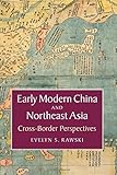 Early Modern China and Northeast Asia : Cross-Border Perspectives