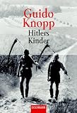 Hitlers Kinder - Guido Knopp