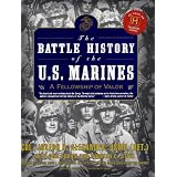 The Battle History of the U.S. Marines: A Fellowship of Valor