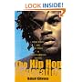The Hip Hop Generation: Young Blacks and the Crisis in African American Culture