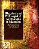 Historical and Philosophical Foundations of Education: A Biographical Introduction (5th Edition)