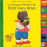 Les Repas préférés de petit ours brun