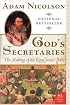 God's Secretaries : The Making of the King James Bible (P.S.)