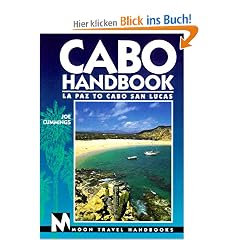 Cabo Handbook. Moon Travel Handbooks. La Paz to Cabo San Lucas (Moon Cabo)