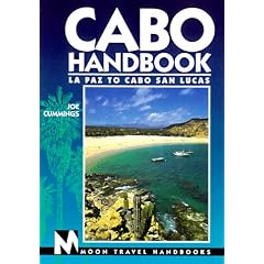 Moon Handbooks: Cabo - La Paz to Cabo San Lucas
