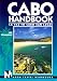 Cabo Handbook: La Paz to Cabo San Lucas (Moon Travel Handbooks)