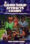 A Good Soup Attracts Chairs: A First African Cookbook for American Kids