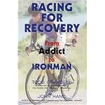 Racing for Recovery: From Addict to Ironman book cover