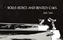Brief Guide to Rolls Royce and Bentley Cars 1925-1965