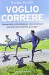 Voglio correre. Allenamento e aliment...