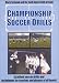 Soccer Coaching:Championship Soccer Drills