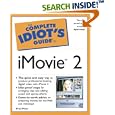 The Complete Idiot's Guide to iMovie 2