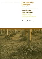 Los Mismos Paisajes: Ideas E Interpretaciones / The Same Landscapes: Ideas And Interpretations (Land & Scape) (Spanish and English Edition)