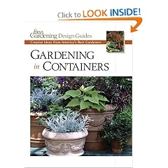 Gardening in Containers: Creative Ideas from America's Best Gardeners