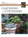 Gardening in Containers: Creative Ideas from America's Best Gardeners