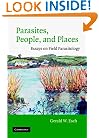 Parasites, People, and Places: Essays on Field Parasitology