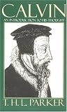 Calvin: An Introduction to His Thought