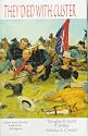 They Died With Custer: Soldiers' Bones from the Battle of the Little Bighorn