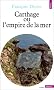 Carthage ou l'empire de la mer