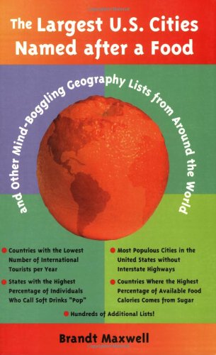 Cover image : The Largest U.S. Cities Named After a Food: and Other Mind-Boggling Geography Lists from Around the World