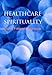 Healthcare and Spirituality