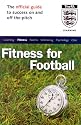 The Official FA Guide to Fitness for Football (Football Association)