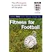 The Official FA Guide to Fitness for Football (Football Association)