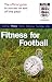 The Official FA Guide to Fitness for Football (Football Association)