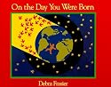 On the Day You Were Born