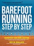 Barefoot Running Step by Step: Barefo...