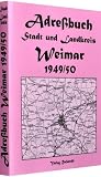 Adre&szlig;buch f&uuml;r Stadt und Landkreis Weimar 1949: enthalten die Orte Weimar, Bad Berka, Kranichfeld, Blankenhain, Buttst&auml;dt, Rastenberg sowie 86 Gemeinden - Harald Rockstuhl