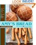 Amy's Bread, Revised and Updated: Artisan-style breads, sandwiches, pizzas, and more from New York City's favorite bakery