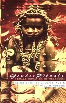 Gender Rituals: Female Initiation in Melanesia