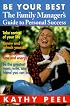 Be Your Best: The Family Manager's Guide to Personal Success