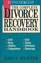 Complete Divorce Recovery Handbook, The