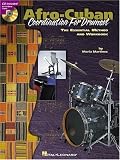 Afro-Cuban Coordination for Drumset: The Essential Method and Workbook