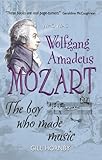 Wolfgang Amadeus Mozart : the boy who made music ; illustrations by Alex Fox