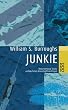 Junkie. Bekenntnisse eines unbekehrten Rauschgifts�chtigen.