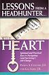 Lessons from a Headhunter...with Heart!: Spiritual And Practical Keys to Navigating And Surviving! Job Change