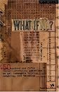 What If . . . ?: 450 Thought Provoking Questions to Get Teenagers Talking, Laughing, and Thinking (Quick Questions)