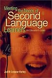 Meeting the Needs of Second Language Learners: An Educators Guide