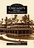 Chicago's Historic Pullman District (Images of America: Illinois)