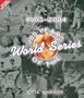 100 Years of the World Series: 1903-2004