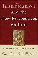 Justification And The New Perspectives On Paul: A Review And Response