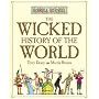 Horrible Histories: The Wicked History of the Worl&hellip by Terry Deary