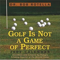 Golf Is Not a Game of Perfect 2003 Calendar