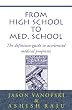From High School to Med. School : The definitive guide to accelerated medical programs