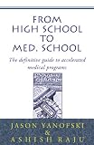 From High School to Med. School : The definitive guide to accelerated medical programs